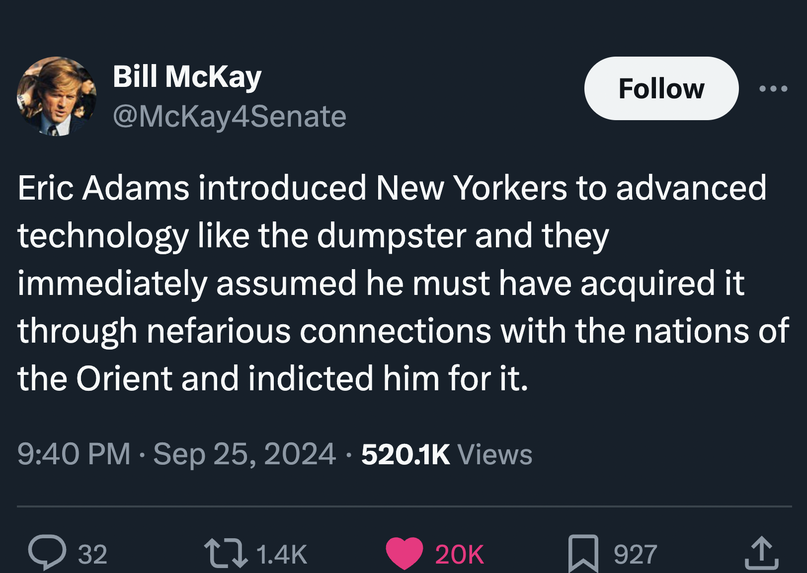 screenshot - Bill McKay Eric Adams introduced New Yorkers to advanced technology the dumpster and they immediately assumed he must have acquired it through nefarious connections with the nations of the Orient and indicted him for it. Views 32 20K 927